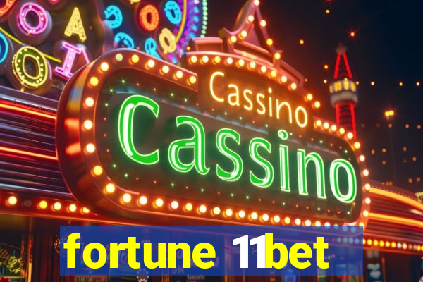 fortune 11bet